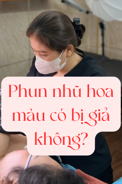 Phun nhũ hoa màu có bị giả không?